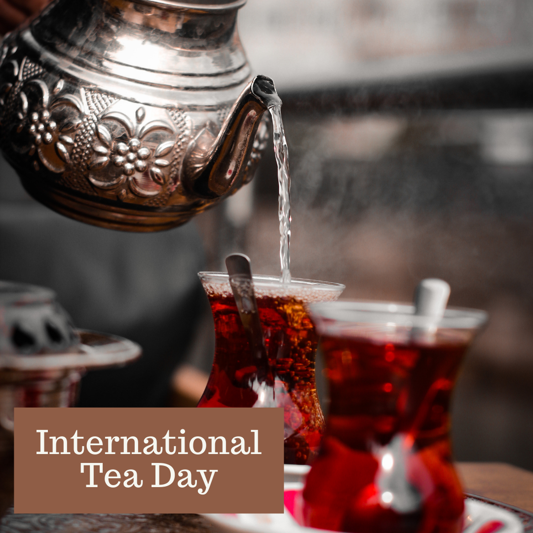 Tea Lovers - It's International Tea Day!
